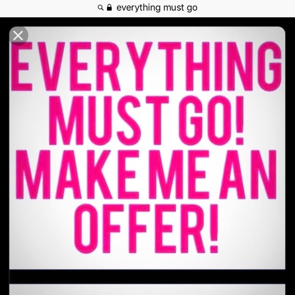 Everything must go!
